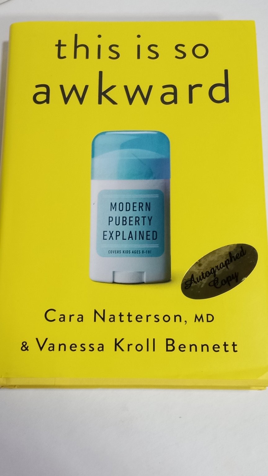 This Is So Awkward Cara Natterson MD Vanessa Kroll Bennett 2023 1st Ed Signed