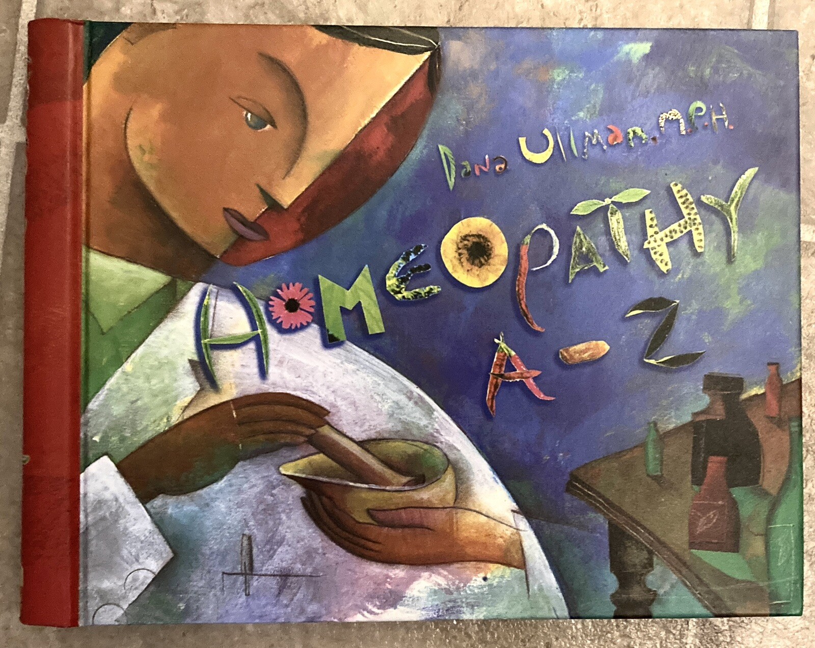 Homeopathy A-Z by Dana Ullman (1999, Hardcover)