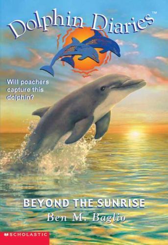 Dolphin Diaries #10 Baglio, Ben E. mass_market Used – Very Good