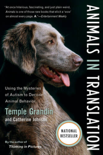 Animals in Translation: Using the Mysteries of Autism to Decode Anim – VERY GOOD