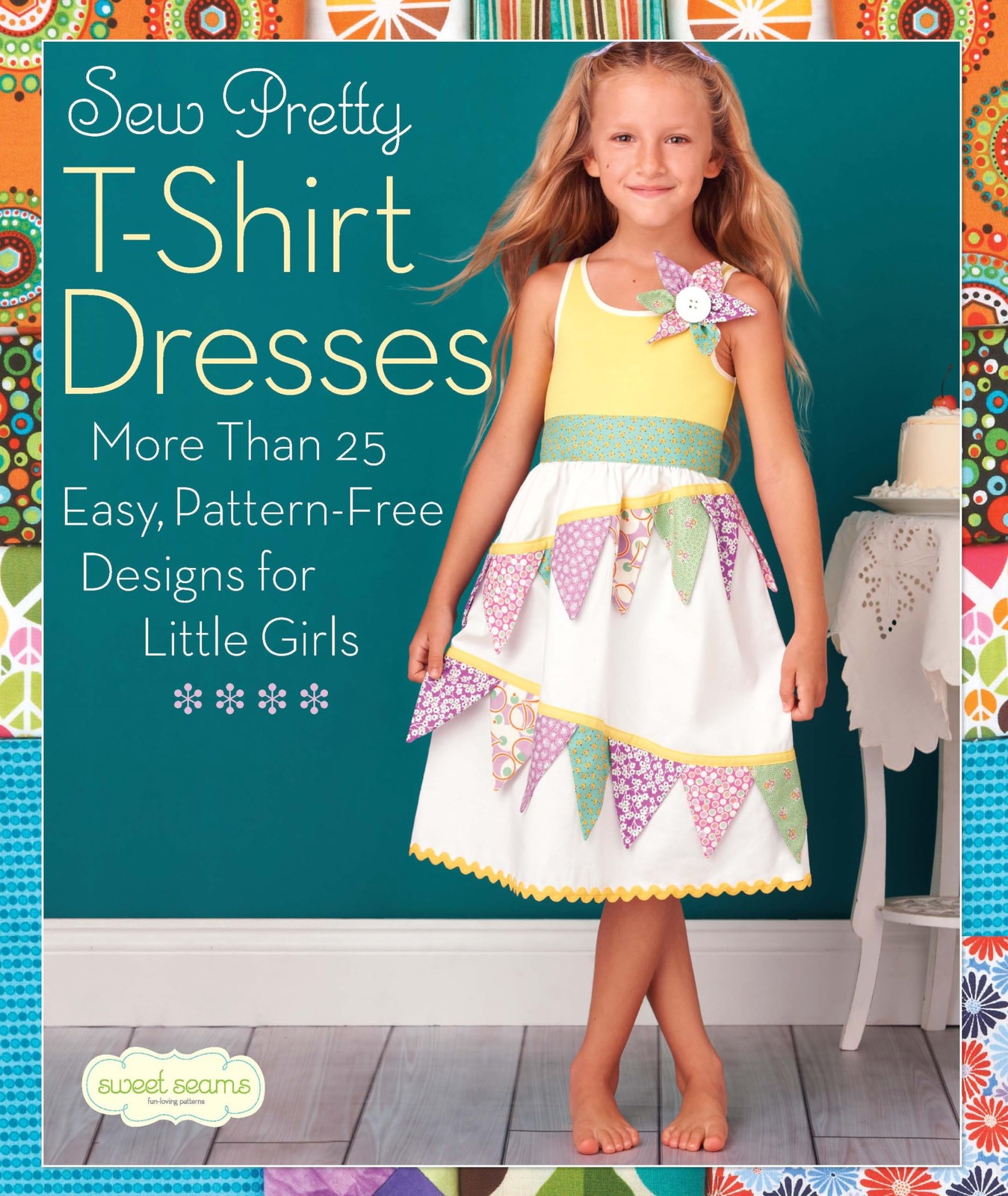 Sew Pretty T-Shirt Dresses: More Than 25 Easy, Pattern-Free Designs for Litt…