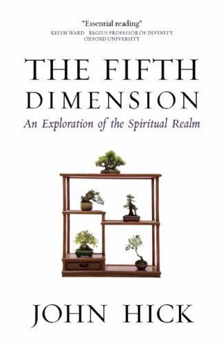 The Fifth Dimension: An Exploration of the Spiritual Realm, Hick, John, Very Goo