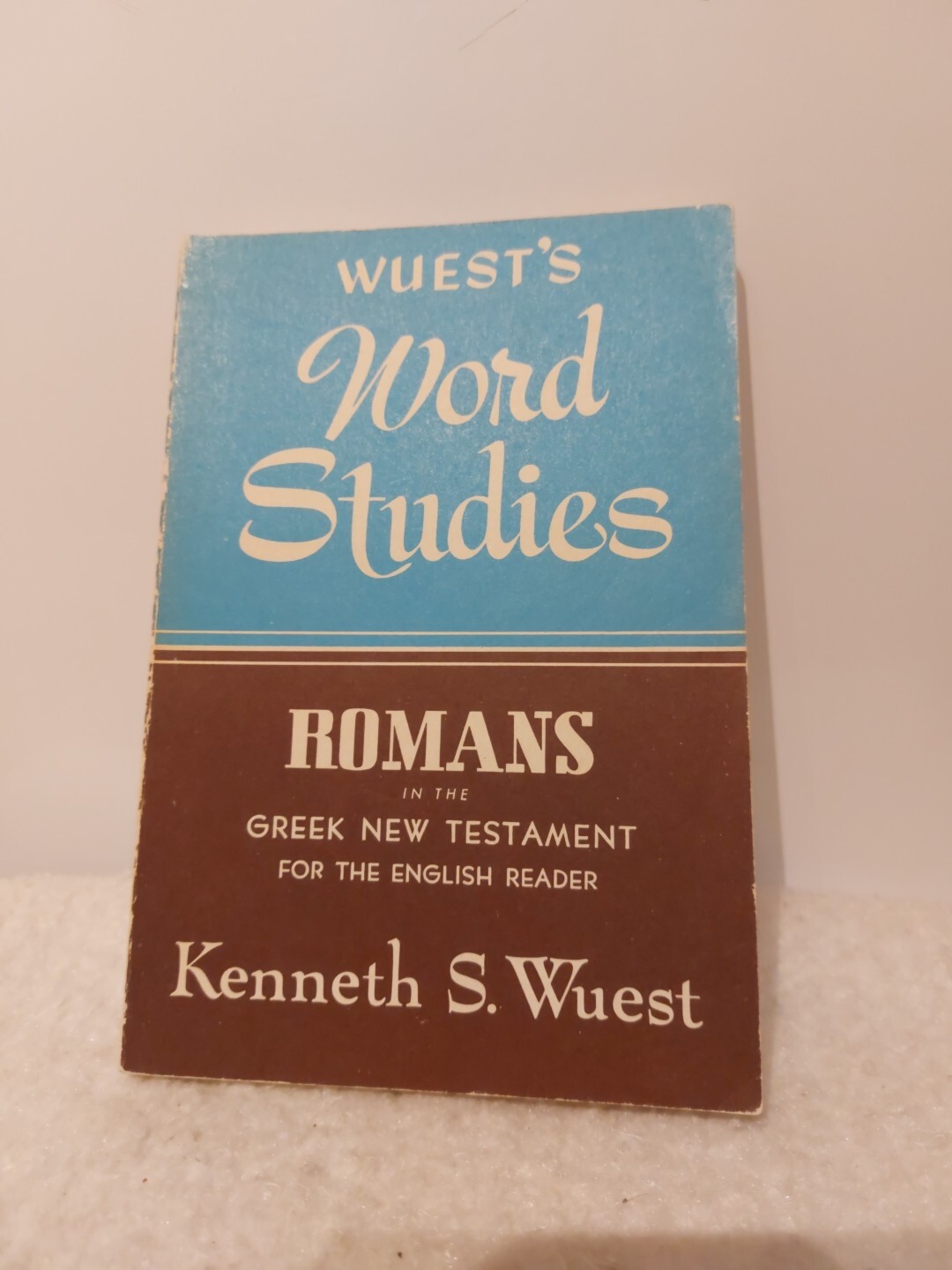Wuest Word Studies Mark In The Greek New Testament by Kenneth Wuest 1957 HC DJ