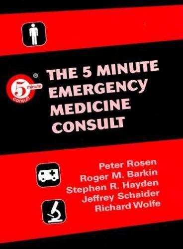 The Five Minute Emergency Medicine Consult (5-Minute Consult Series), Wolfe, Ric