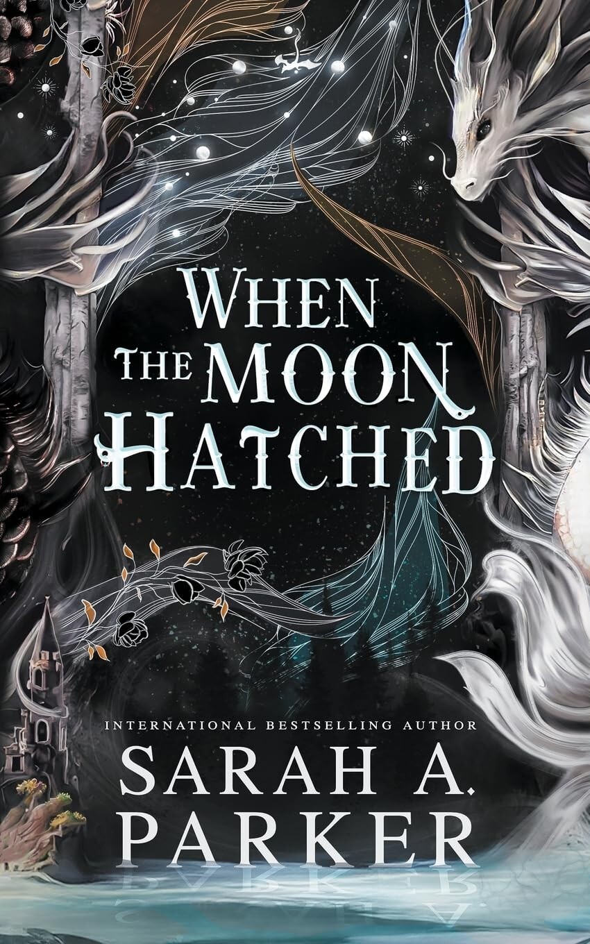 When the Moon Hatched by Sarah A Parker: Paperback