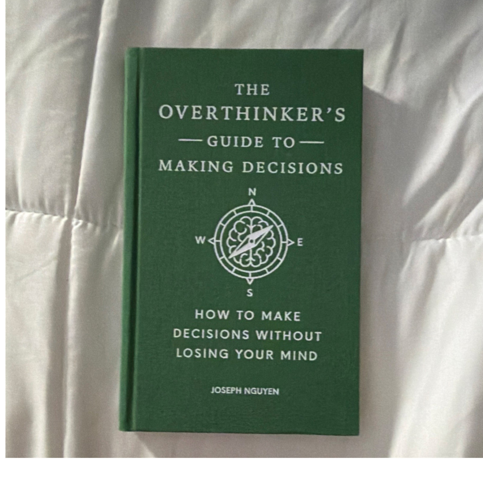 The Overthinker’s Guide to Making Decisions by Joseph Nguyen, Hardcover, Self-H…