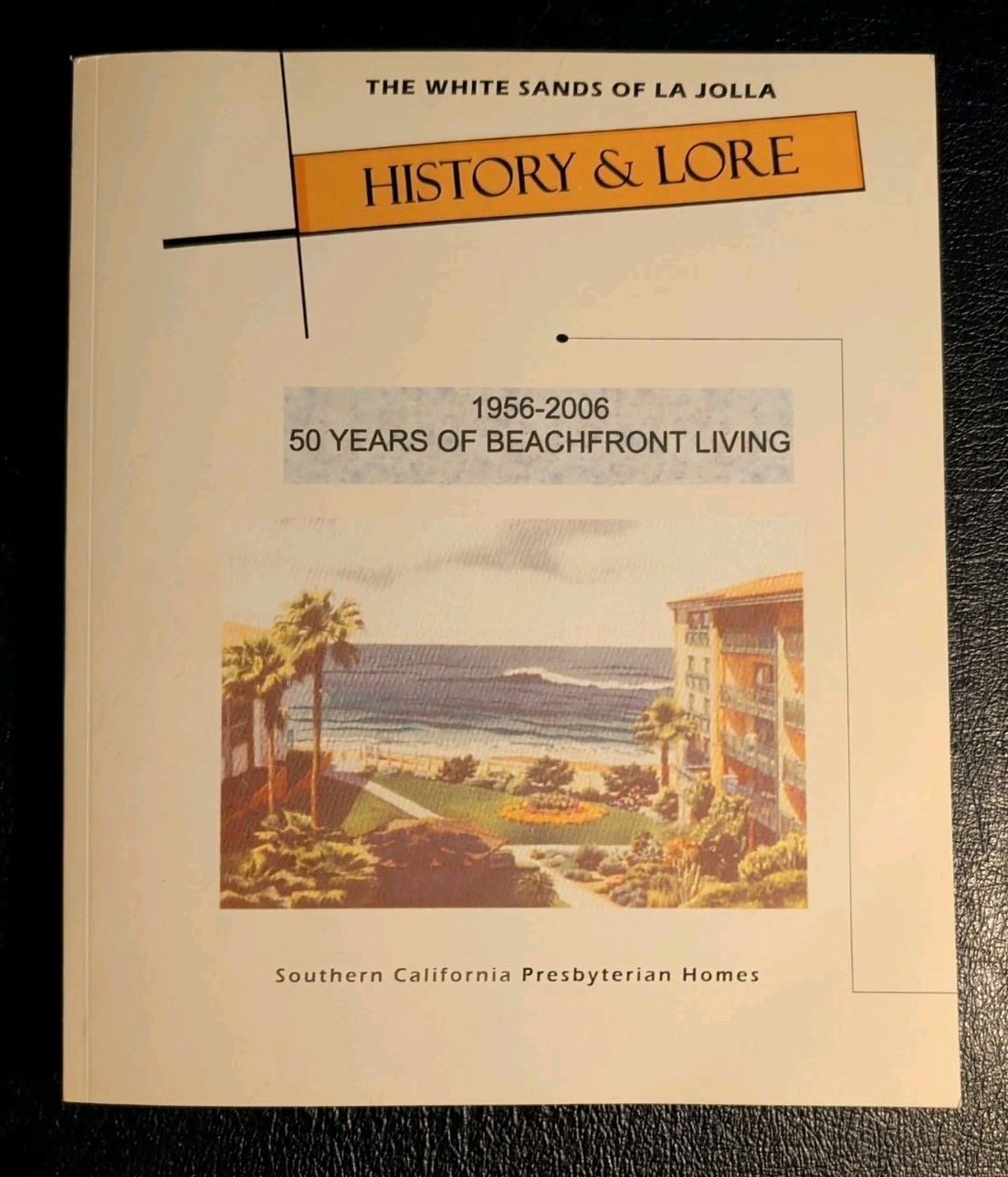 The White Sands of La Jolla, History & Lore 50 Years 1956-2006