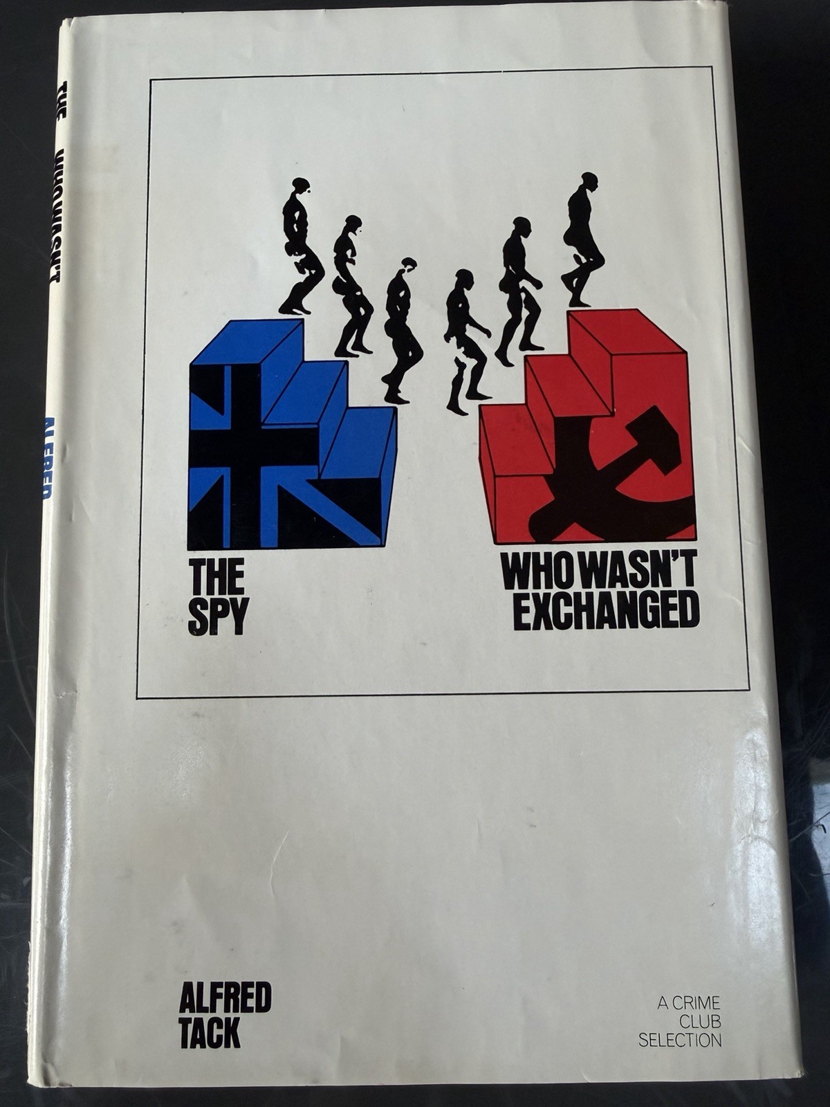 The Spy Who Wasn’t Exchanged—Alfred Tack 1969 1st Edition Ex Library