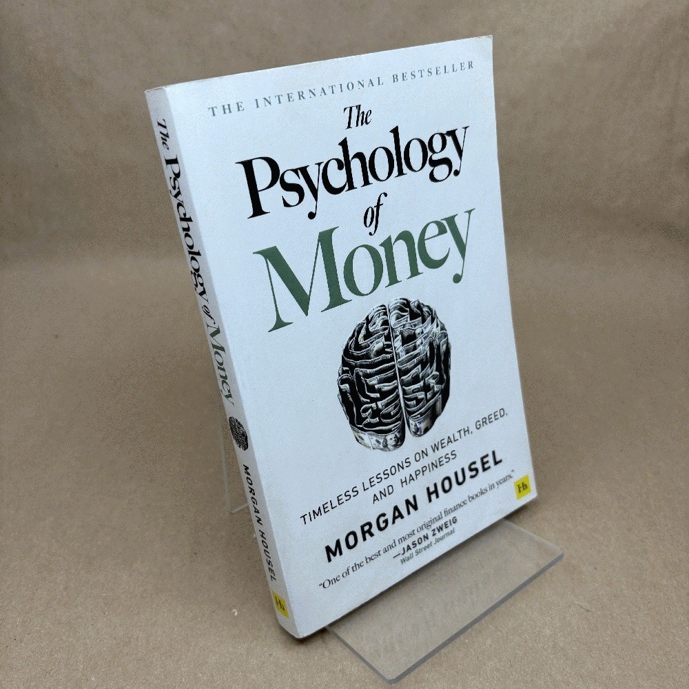 The Psychology of Money: Timeless lessons on wealth, greed, and happiness