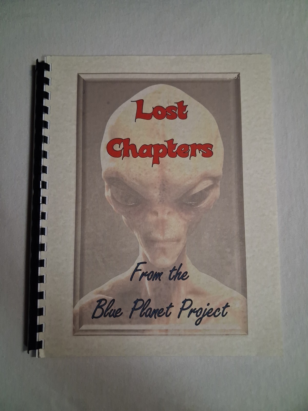 Lost Chapters From The Blue Planet Project, Gil Carlson 2014 Alien Documents