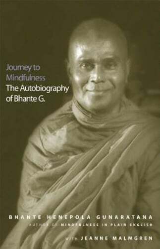 Journey to Mindfulness: The Autobiography of Bhante G. by Henepola Gunaratana