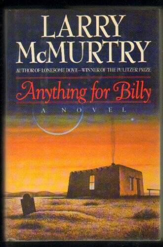 Anything for Billy – Hardcover By McMurtry, Larry – GOOD
