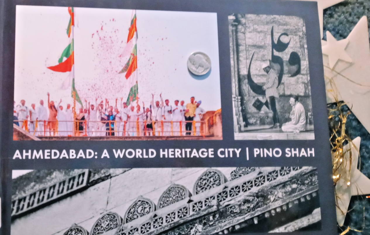 Ahmedabad A World Heritage City