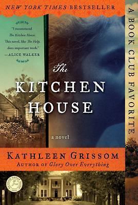 Kitchen House : A Novel by Kathleen Grissom (2010, Trade Paperback)