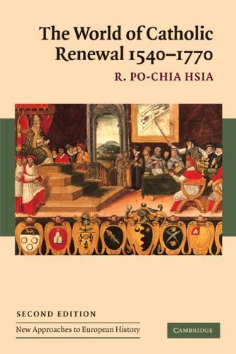 World Of Catholic Renewal, 1540-1770, Paperback by Hsia, R. Po-Chia, Brand Ne…