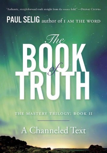 Paul Selig The Book of Truth (Paperback)