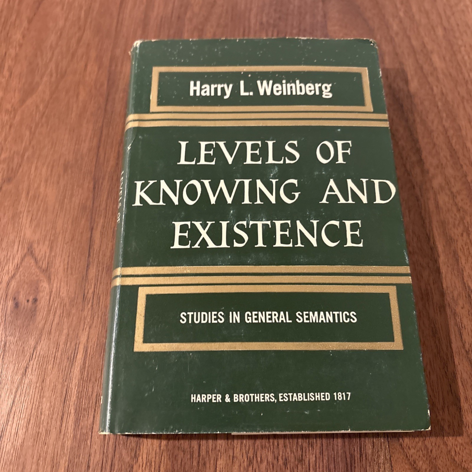 LEVELS OF KNOWING AND EXISTENCE: STUDIES IN GENERAL By Harry L. Weinberg b26