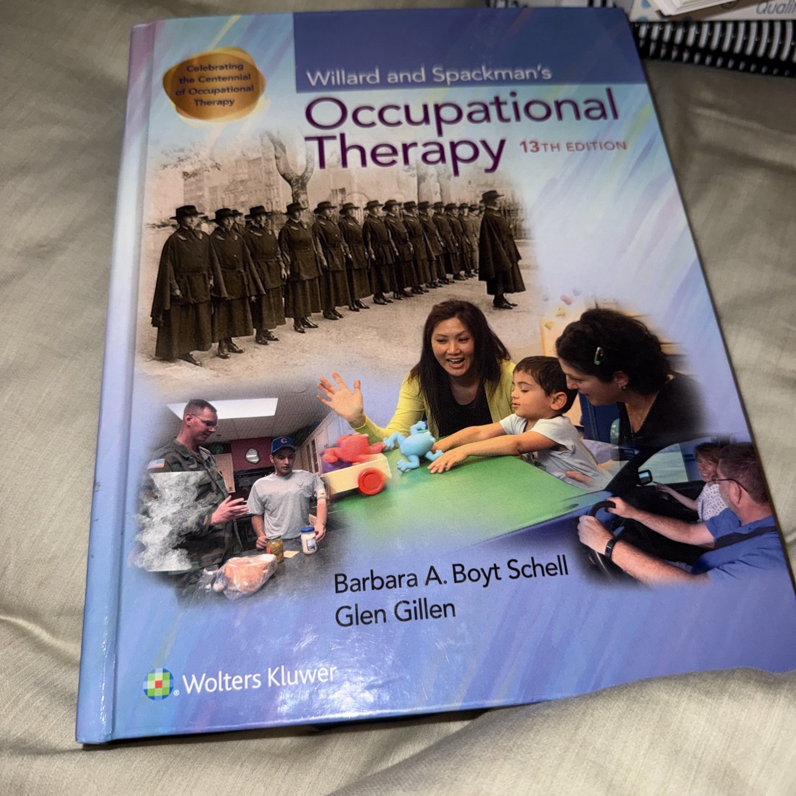 Willard and Spackman’s Occupational Therapy by Barbara Schell and Glen Gillen