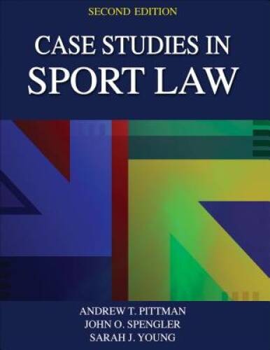 Case Studies in Sport Law 2nd Edition – Paperback By Pittman, Andrew – VERY GOOD