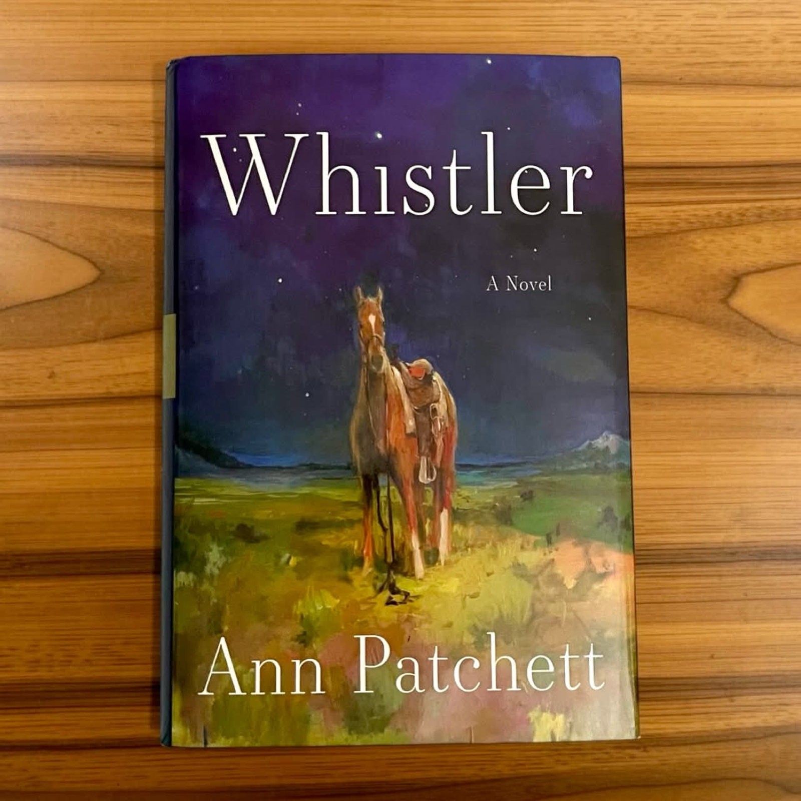 NEW Hardcover Book Whistler: A Novel by Ann Patchett