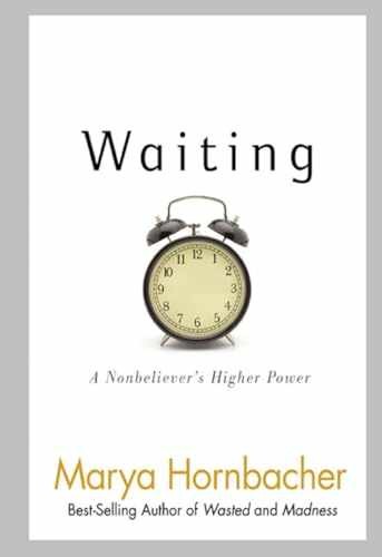 Waiting: A Nonbeliever’s Higher – Paperback, by Hornbacher Marya – Very Good