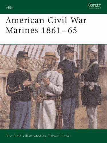 American Civil War Marines 1861–65 (Elite), Field, Ron, Very Good Book