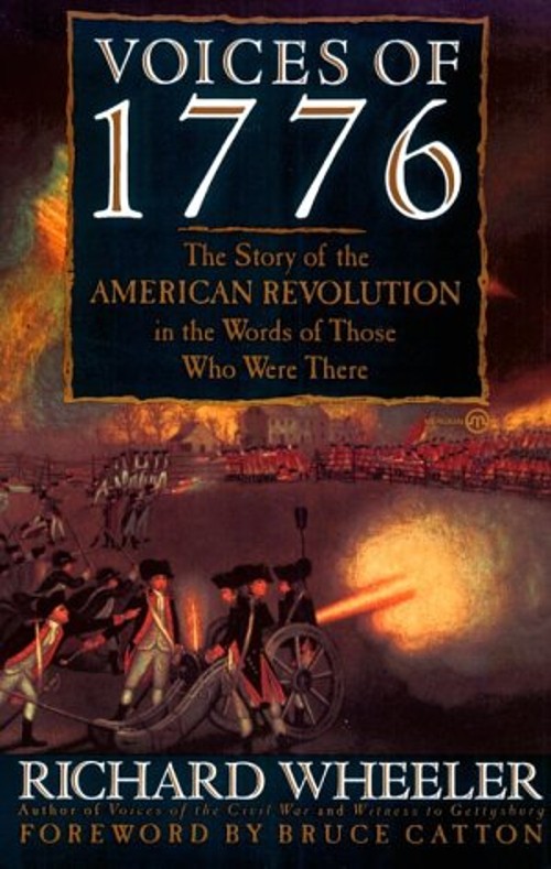 Voices of 1776 : The Story of the American Revolution in the Word