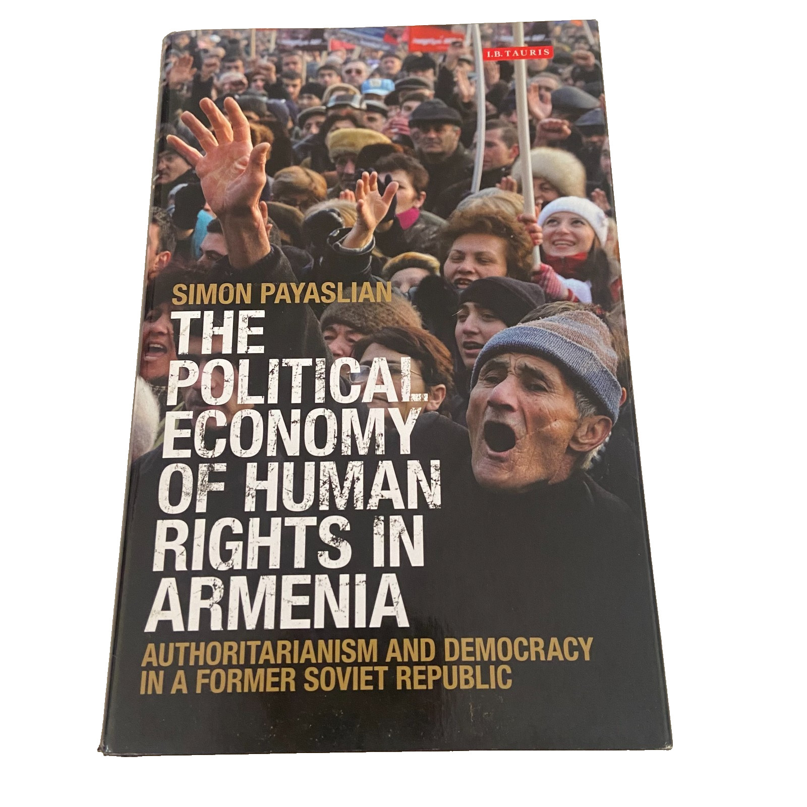 The Political Economy of Human Rights in Armenia Authoritarianism and Democracy