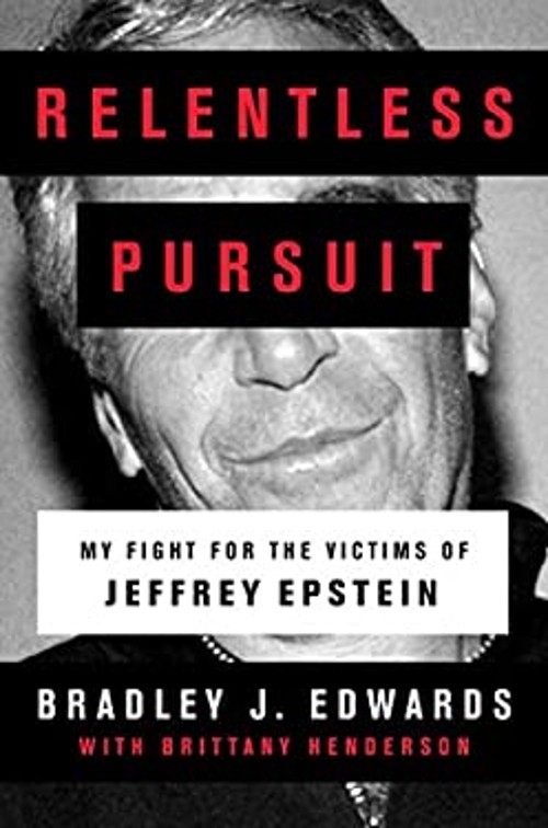 Relentless Pursuit : My Fight for the Victims of Jeffrey Epstein