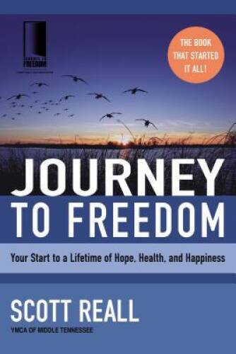 Journey to Freedom: Your Start to a Lifetime of Hope, Health, – ACCEPTABLE