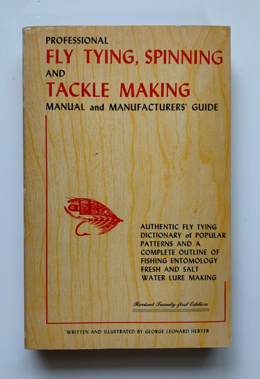 Professional FLY TYING, SPINNING & TACKLE MAKING Guide, George HERTER, 1973