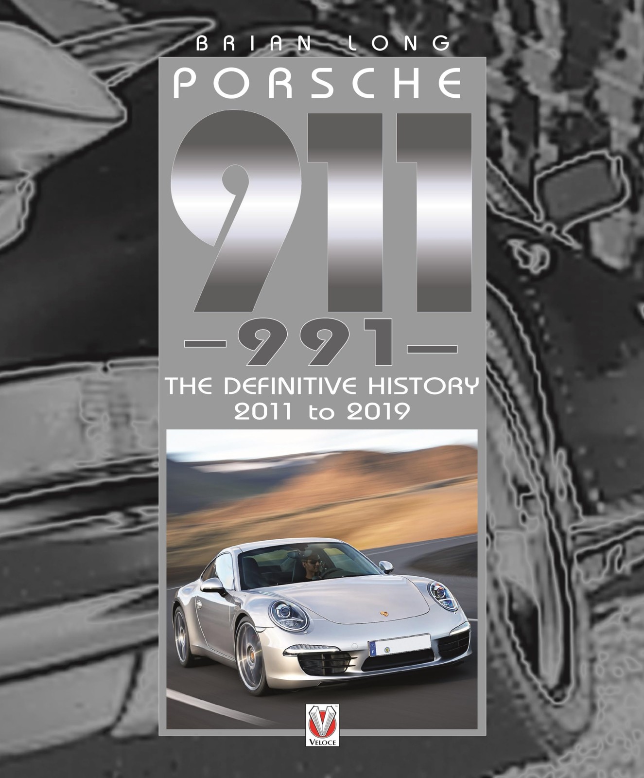 Porsche 911 (991): The Definitive History 2011 to 2019, Long 9781787117921..