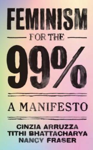 Feminism for the 99 – Paperback By Fraser, Nancy – GOOD