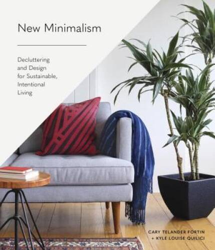 New Minimalism: Decluttering and Design for Sustainable, Intent – VERY GOOD