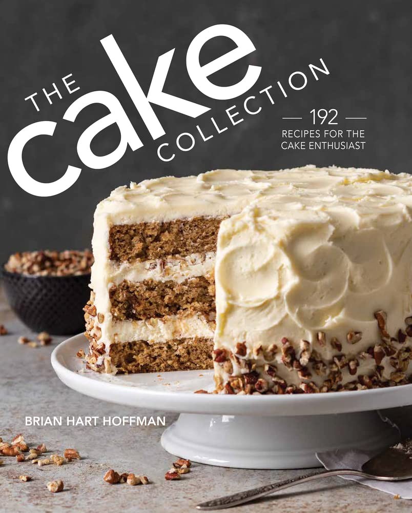 The Cake Collection: Over 100 Recipes for the Baking Enthusiast (The Bake Fe…