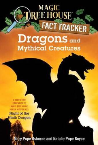 Dragons and Mythical Creatures: A Nonfiction Companion to Magic Tree – VERY GOOD