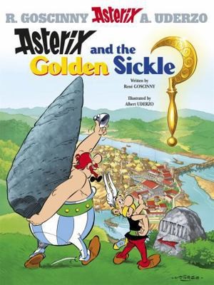 Asterix and the Golden Sickle by Goscinny, Ren?; Uderzo, Albert