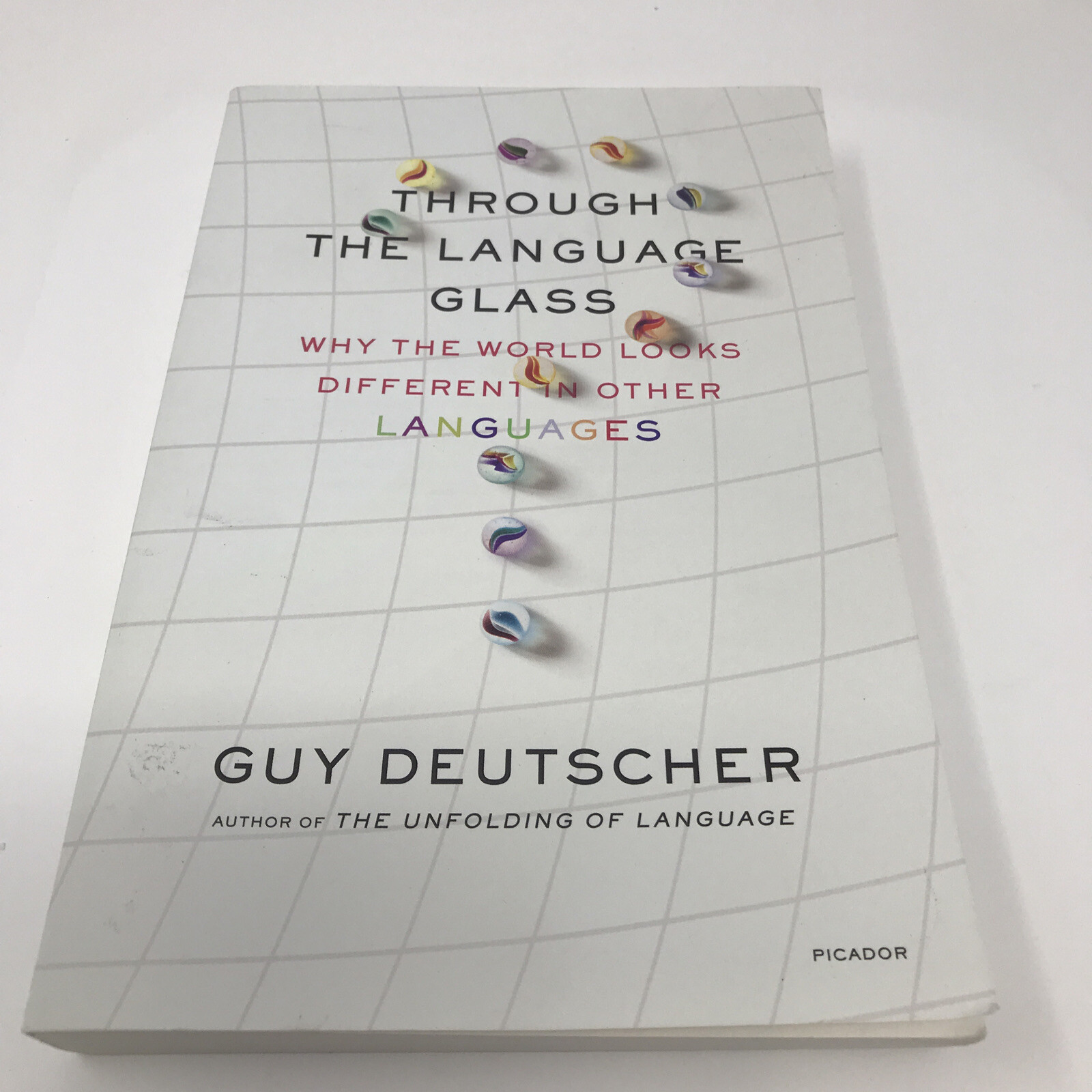 Through the Language Glass: Why the World Looks Different in Other Languages