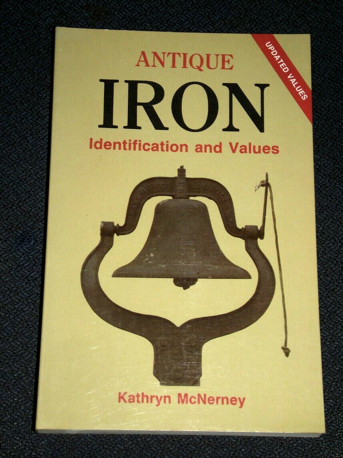 Antique Iron by Kathryn McNerney 1986 Updated UK-Trade Paper B&W Illustrated Ed