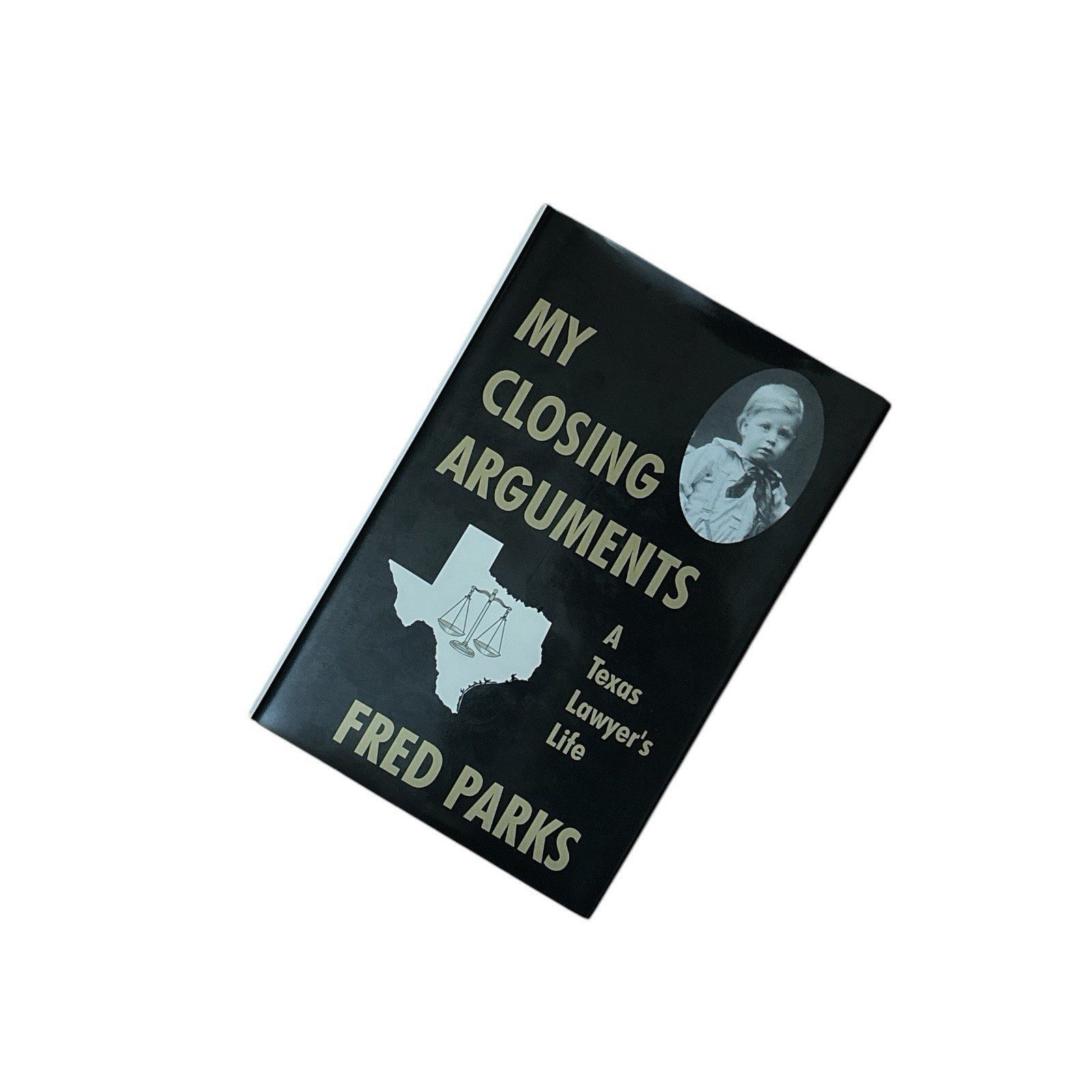 SIGNED 1st Ed Fred Parks My Closing Arguments Inscribed Fayez Sarofim