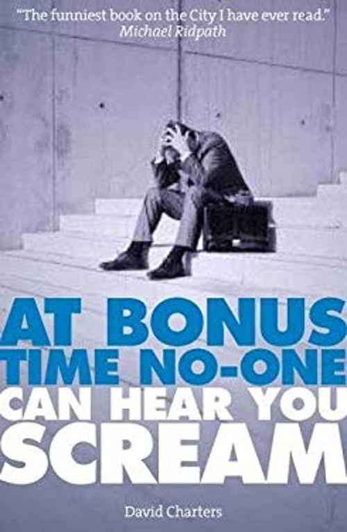 At Bonus Time, No One Can Hear You Scream Paperback David Charter