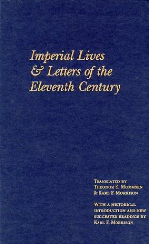 Imperial Lives and Letters of the Eleventh Century by
