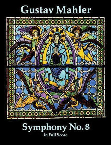 Symphony No. 8 in Full Score by Mahler, Gustav