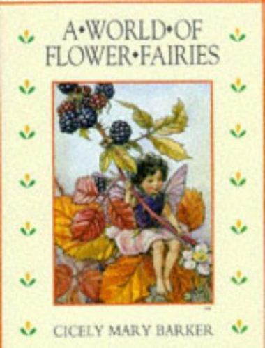 The World of Flower Fairies by Cicely Mary Barker