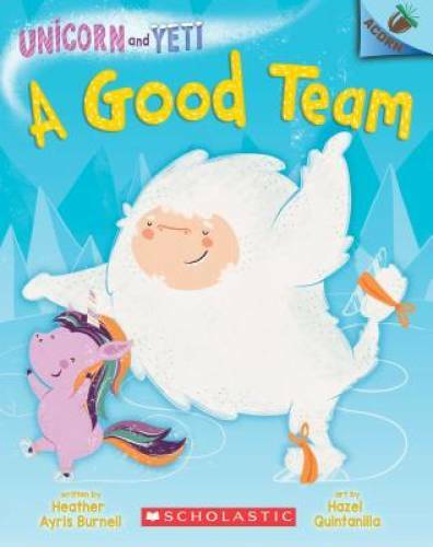 A Good Team: An Acorn Book (Unicorn and Yeti #2) (2) – Paperback – VERY GOOD