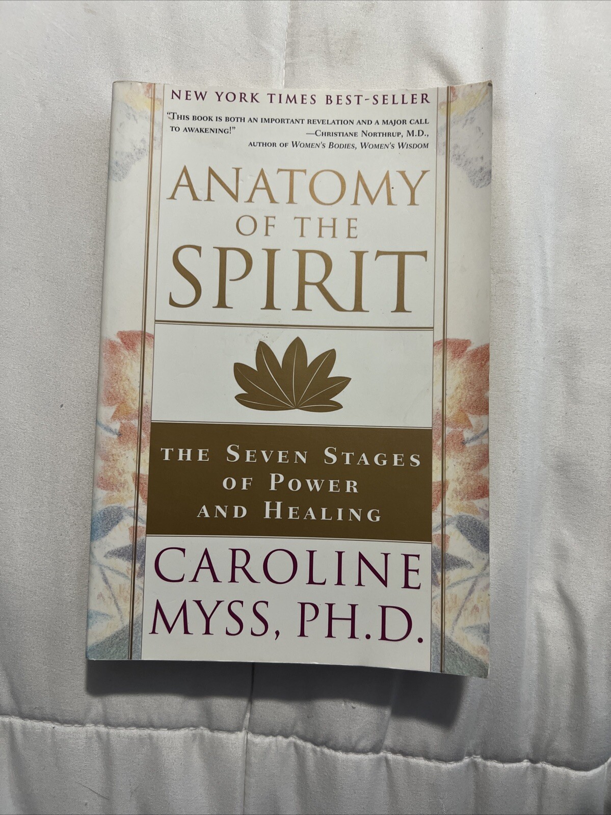 Anatomy of the Spirit : The Seven Stages of Power and Healing by Caroline…