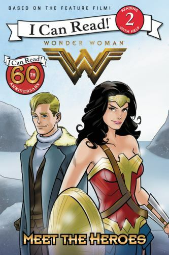 I Can Read Level 2 Ser.: Wonder Woman: Meet the Heroes by Steve Korte (2017)