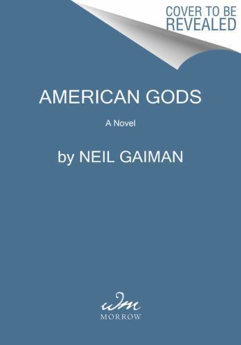 American Gods: A Novel – paperback, Neil Gaiman, 9780062572233
