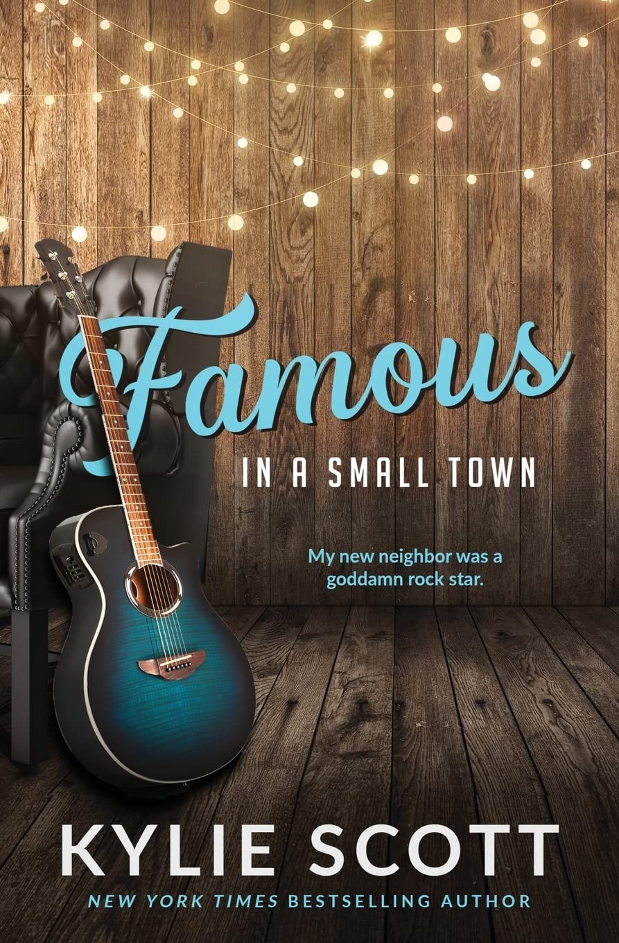 Famous in a Small Town By Scott, Kylie Kylie Scott,