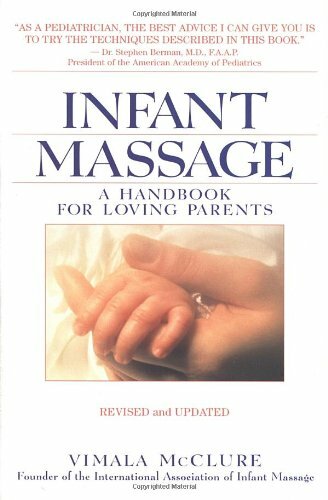 Infant Massage–Revised Edition: A Handbook for Loving Parents B